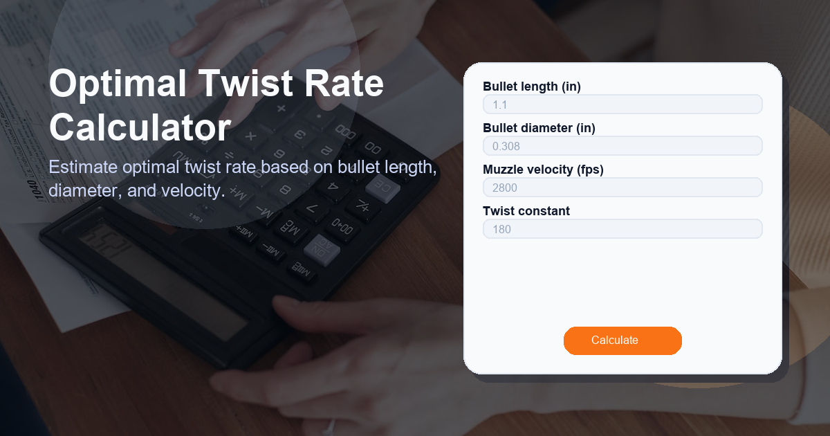 Estimate optimal twist rate based on bullet length, diameter, and velocity.