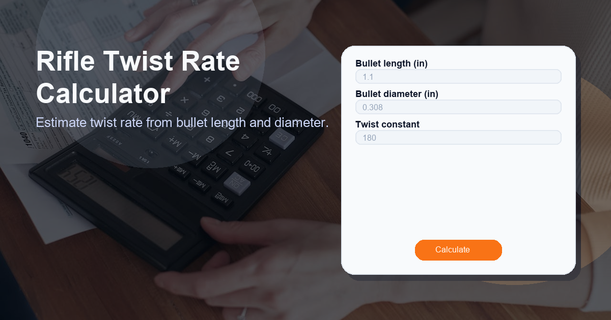 Estimate twist rate from bullet length and diameter.
